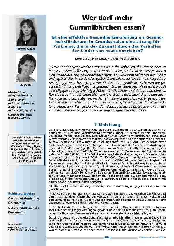 [doc_200148] Wer darf mehr Gummibärchen essen? Ist eine effektive Gesundheitserziehung als Gesundheitsförderung in Grundschulen eine Lösung für Probleme, die in der Zukunft durch das Verhalten der Kinder von heute entstehen?