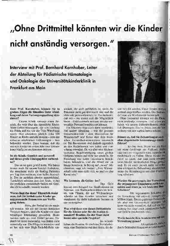 Ohne Drittmittel könnten wir die Kinder nicht anständig versorgen. Interview mit Prof. Bernhard Kornhuber, Leiter der Abteilung für Pädiatrische Hämatologie und Onkologie der Universitätskinderklinik in Frankfurt am Main
